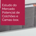 Mercado Potencial de Colchões e Camas-Box 2022
